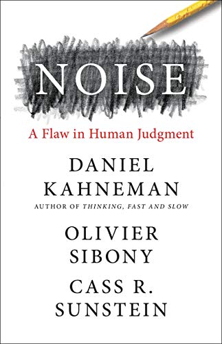 Noise By Daniel Kahneman Book Summary